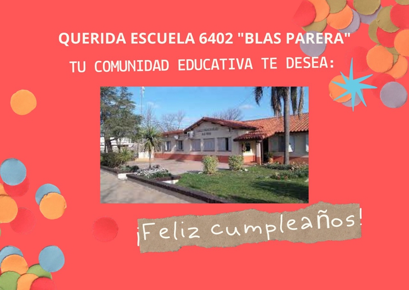 HOY CUMPLE 67 AÑOS DE VIDA INSTITUCIONAL LA ESCUELA 6402 "BLAS PARERA"